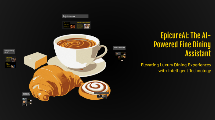 EpicureAI: The AI-Powered Fine Dining Assistant by Ghulam Yazdani on Prezi