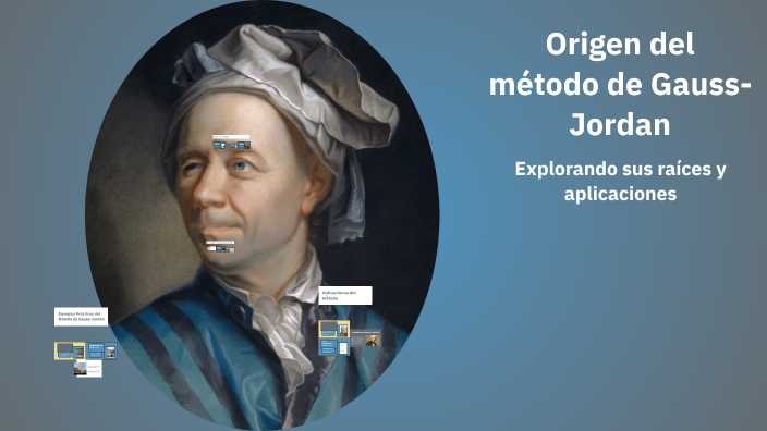 Jordan Mathematician Origen del método de Gauss-Jordan by Jorge on Prezi