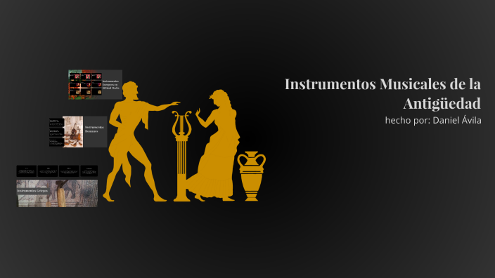 Instrumentos Musicales de la Antigüedad by Daniel Ávila on Prezi
