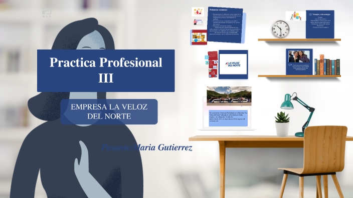 Practica Profesional by Maria de los Angeles Gutierrez on Prezi