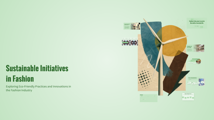 Sustainable Initiatives in Fashion by Mariam Elsayed on Prezi