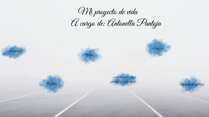 mi proyecto de vida by antonella pantoja on Prezi