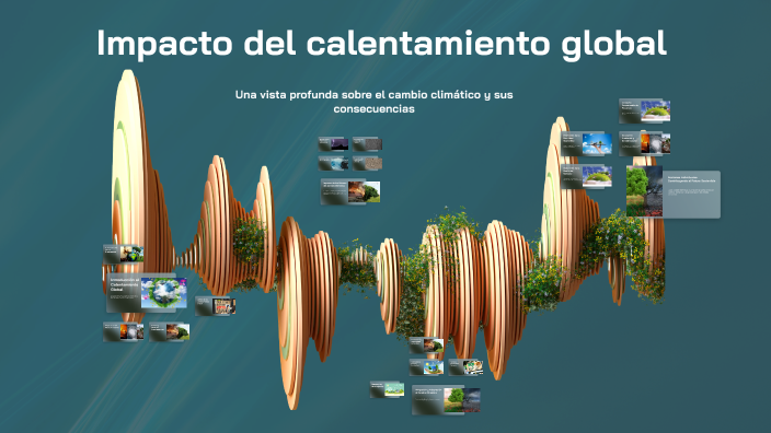 Impacto del calentamiento global by Ariel Fernando Peña Estrada on Prezi