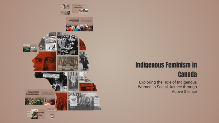Indigenous Feminism in Canada by Jenavieve Sagasta on Prezi