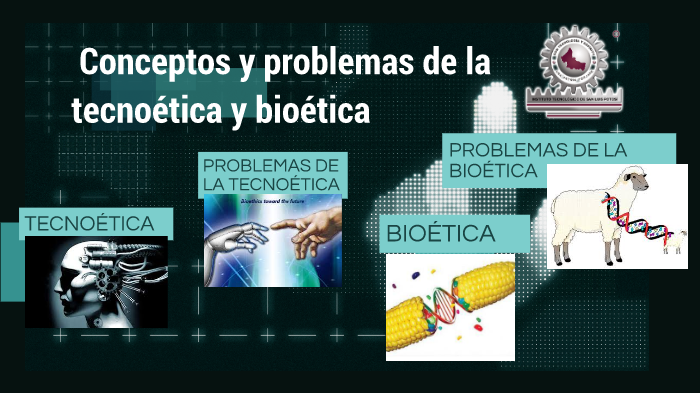 Conceptos Y Problemas De La Tecnoética Y Bioética