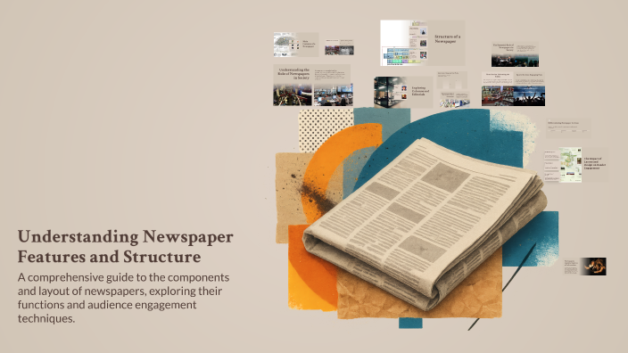 Understanding Newspaper Features and Structure by F dFff on Prezi