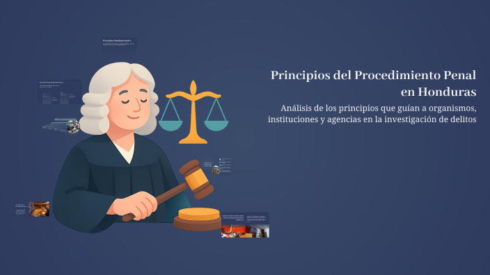 Principios del Procedimiento Penal en Honduras by Elias Ramirez on Prezi