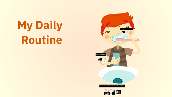 My Daily Routine by a p on Prezi