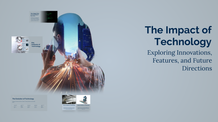 The Impact of Technology by Lee Mark Lajera on Prezi
