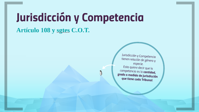 Jurisdicción y Competencia by Daniela Olivares on Prezi