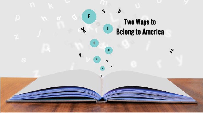 what is the thesis of two ways to belong in america