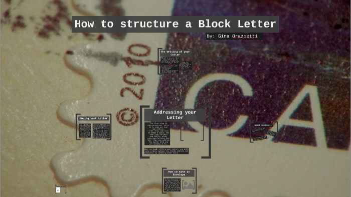 How to structure a Block Letter by Gina Orazietti on Prezi
