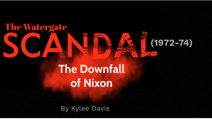 The Watergate Scandal By Kylee Davis On Prezi 9128