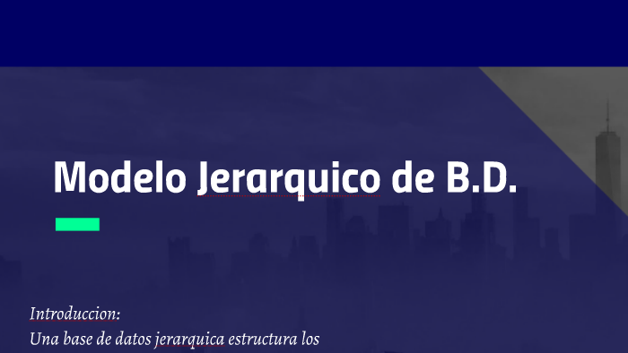 Modelo Jerarquico de . by Fermin Eslava Ruvalcaba on Prezi Next