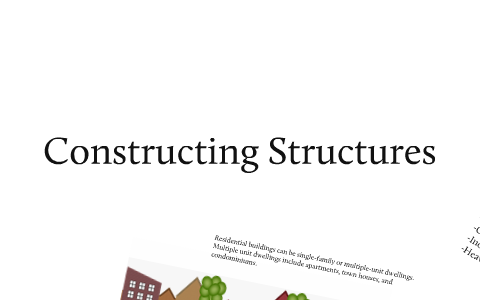Constructing Structures by tyson bennett on Prezi