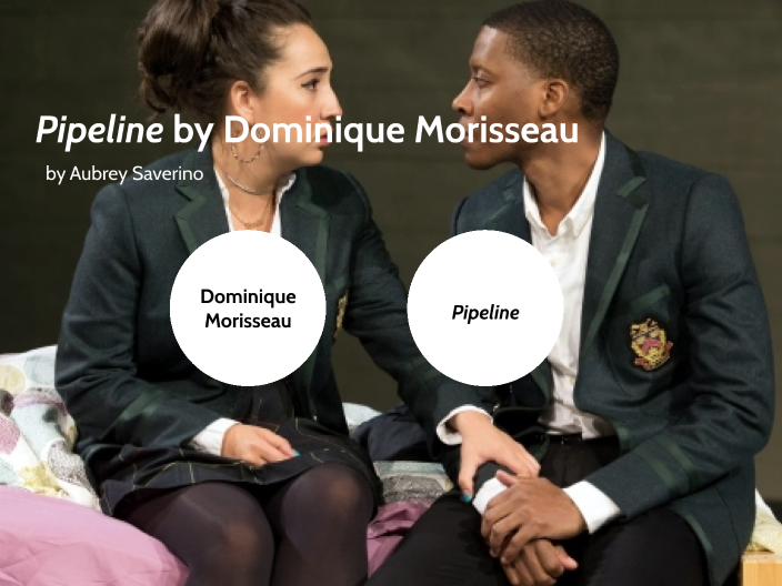 pipeline-by-dominique-morisseau-by-aubrey-saverino-on-prezi