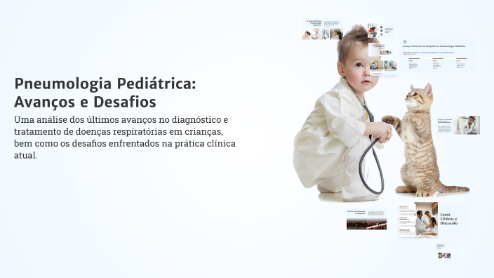Pneumologia Pediátrica: Avanços e Desafios by Isabelle Anunciacao on Prezi