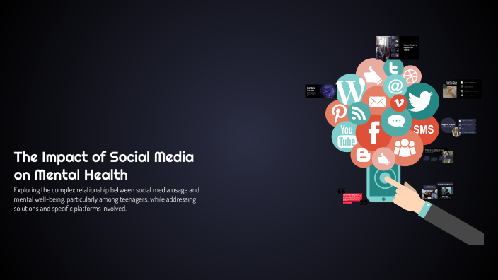 The Impact of Social Media on Mental Health by Benett Wacker on Prezi