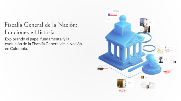 Fiscalía General de la Nación: Funciones e Historia by DANNA GABRIELA ...