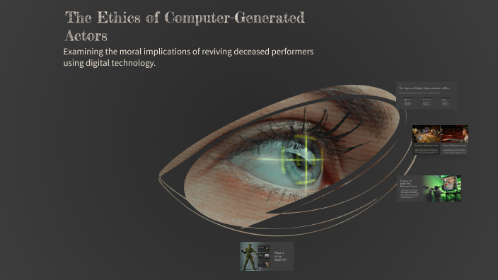 The Ethics of Computer-Generated Actors by Cooper Trahan on Prezi