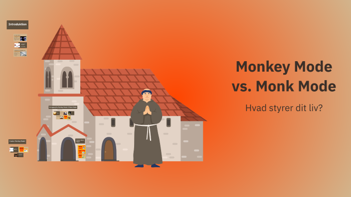 Monkey Mode vs. Monk Mode by Julius Bendig on Prezi