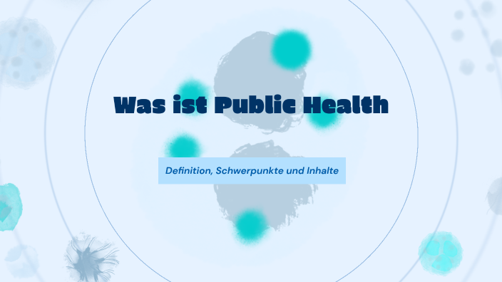 Was Ist Public Health Was ist Public Health by Marlina Hamm on Prezi
