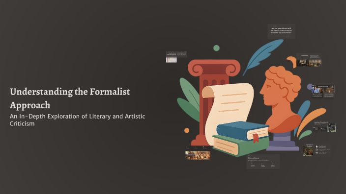 Understanding the Formalist Approach by Arcel Joy Ramento on Prezi