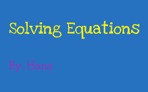 Solving Equations Using Addition, Subtraction, Multiplication, and ...