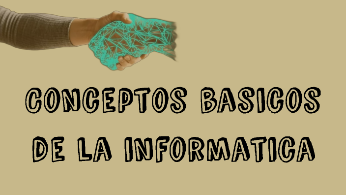 Conceptos Basicos De La Informatica By Maria Parra On Prezi 7238