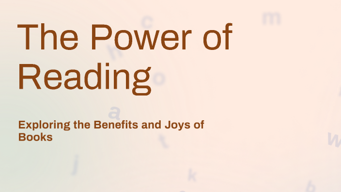 The Power of Reading by on Prezi