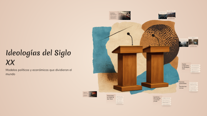 Ideologías del Siglo XX by JUAN PABLO CARDONA CORREA on Prezi