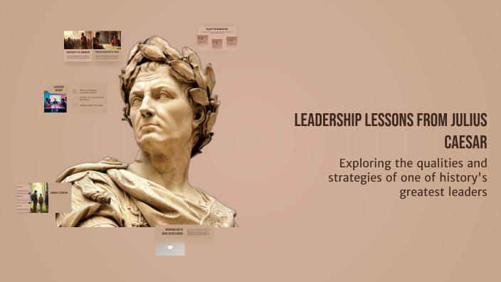 Leadership Lessons from Julius Caesar by Alberto Musio on Prezi