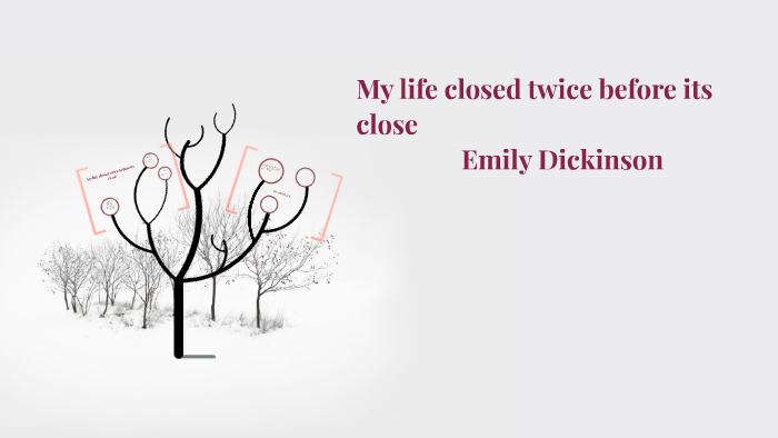 My life closed twice before its close by halle parker on Prezi