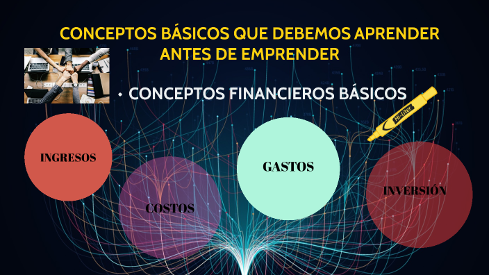 Conceptos Financieros Básicos By ANA MANCHAY