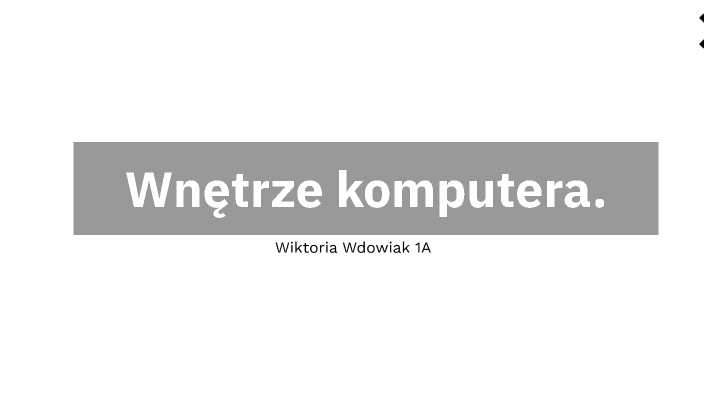 Wnętrze komputera. by Wiktoria Wdowiak on Prezi