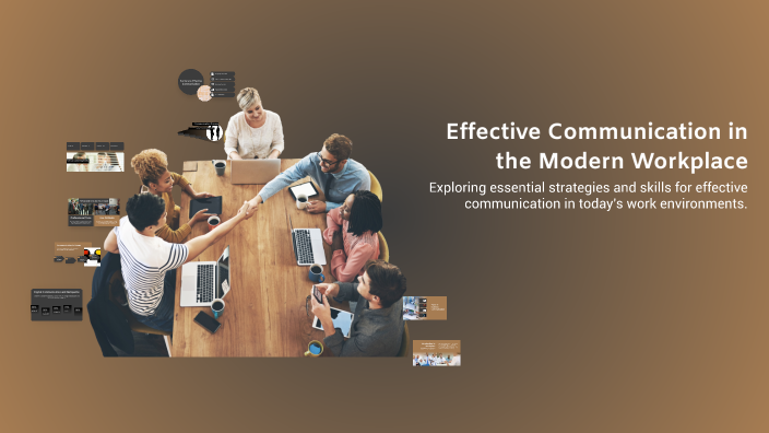 Effective Communication in the Modern Workplace by Marry kaushik on Prezi