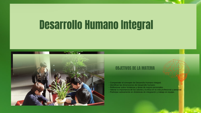 Desarrollo Humano Integral by JOSELYN MICHELLE RAMIREZ MENA on Prezi