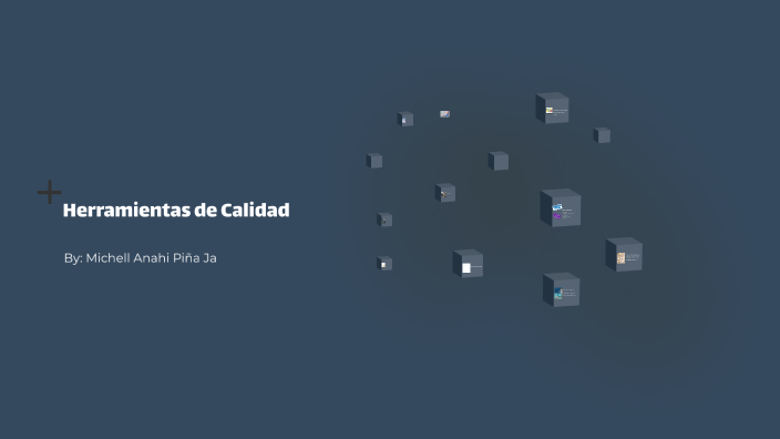 Herramientas de Calidad by MICHELL ANAHI PIÑA JAR on Prezi