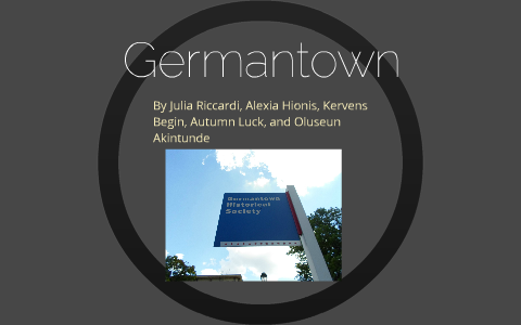 Germantown by Alexia Hionis on Prezi