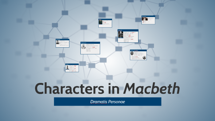 Characters in Macbeth by Zoe Couzaris on Prezi