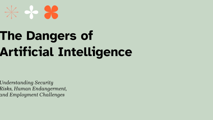 The Dangers of Artificial Intelligence by Angela Hall on Prezi