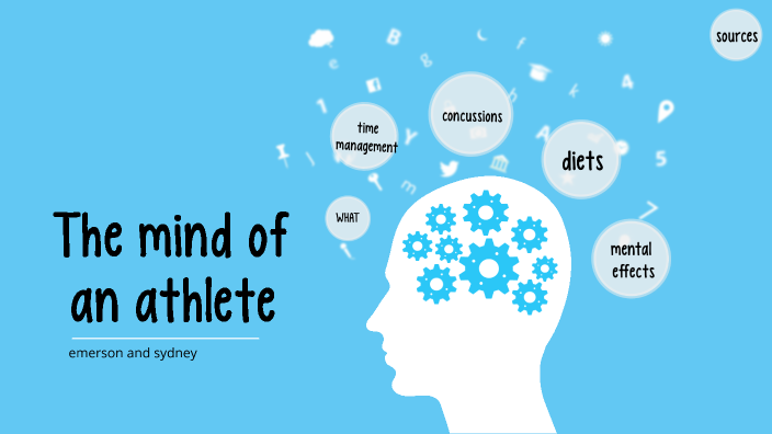 Mind of an Athlete by Emerson Benoist on Prezi