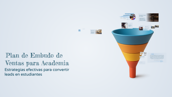 Plan de Embudo de Ventas para Academia by Jared Brian on Prezi