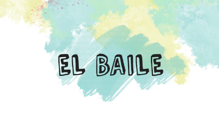 EL BAILE by Rosario T on Prezi