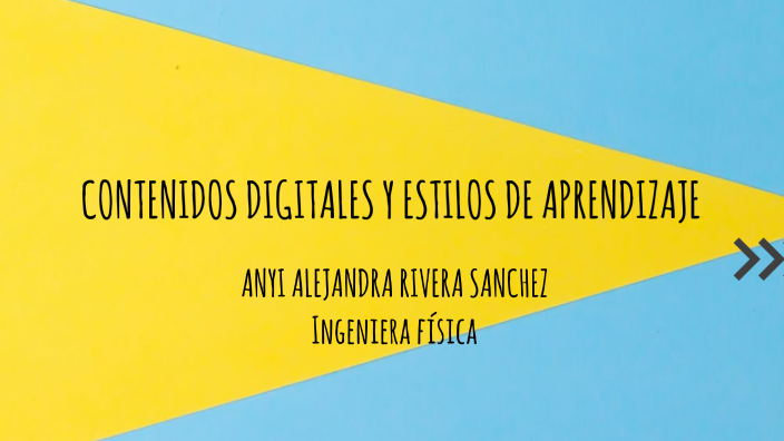 Estilos de aprendizaje y contenidos digitales by Anyi Alejandra Rivera ...