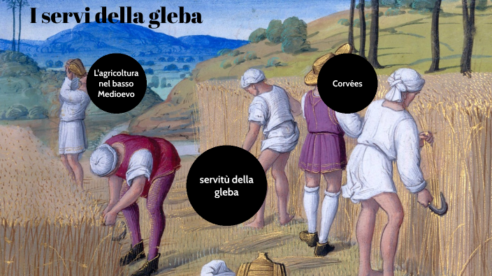 I servi della gleba by michela fantetti on Prezi