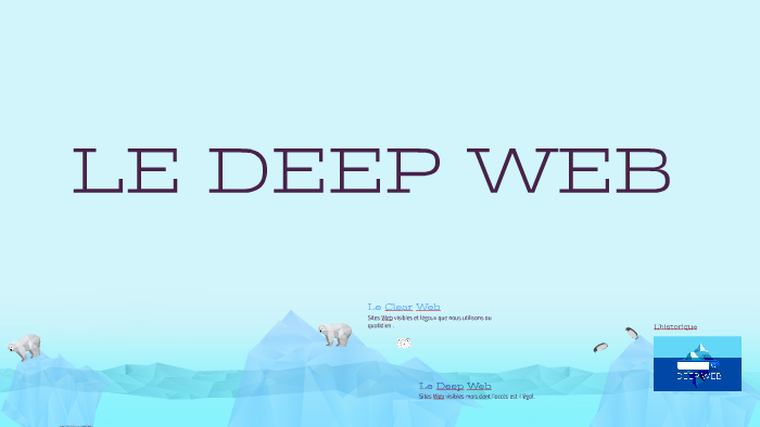 LE DEEP WEB by Laëtitia De Santis on Prezi
