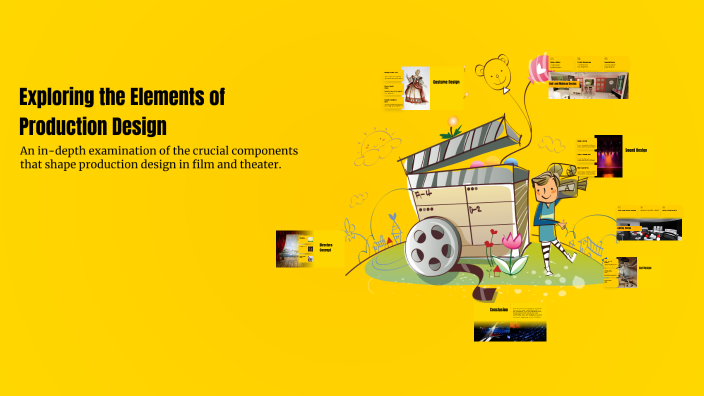 Exploring the Elements of Production Design by AI Hater on Prezi