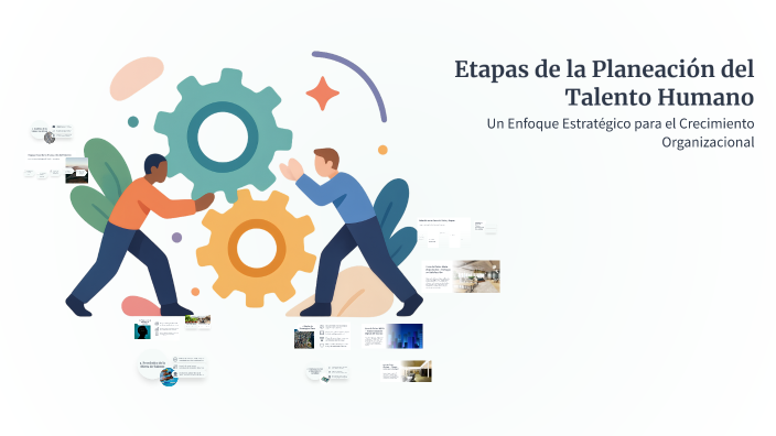 Etapas de la Planeación del Talento Humano by LINA HINCAPIE on Prezi