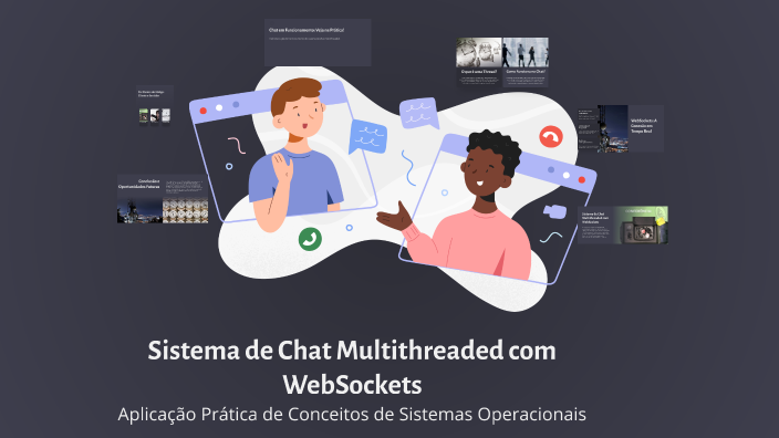 Sistema de Chat Multithreaded com WebSockets by Gustavo Medeiros on Prezi